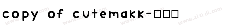 copy of cutemakk字体转换